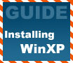 Beginners Guides: Installing Windows XP