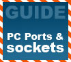 Beginners Guides: PC Ports, Connectors and Sockets