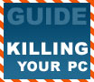 Beginners Guides: Most Common Ways to Kill a PC