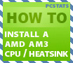Beginners Guide: How To Install/Remove AMD Socket AM3 CPU and Heatsink