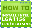 Beginners Guide: Install/Remove Intel Socket LGA1156 CPU and Heatsink - PCSTATS