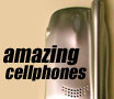 Amazing Cellphones: A Gallery