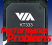 VIA's KT333CE Chipset 3D Performance Problems